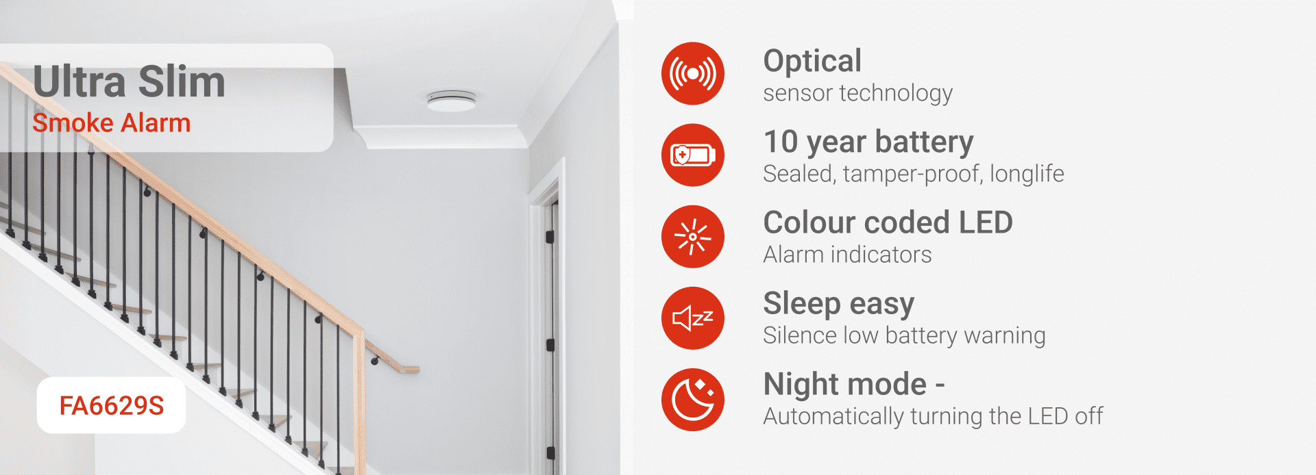 Ultra Slim Smoke alarm product banner. includes product features: - optical technology - 10 year battery - Colour coded LEDS - Sleep easy function - Night mode